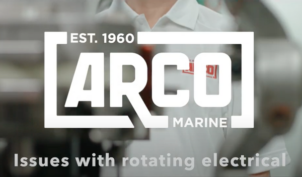 arco tech tip issues with rotating electrical marine parts